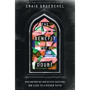 The Benefit of Doubt: How Confronting Your Deepest Questions Can Lead to a Riche